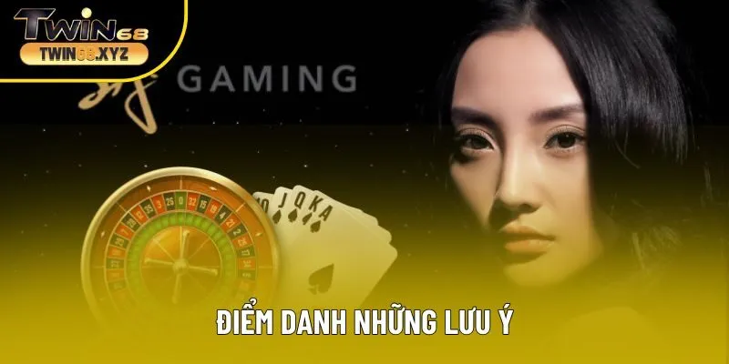 Điểm danh những lưu ý