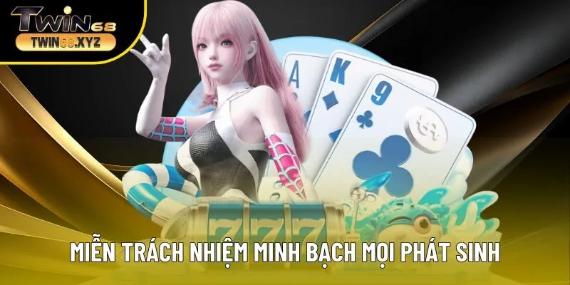 Miễn trách nhiệm giúp minh bạch mọi tình huống phát sinh